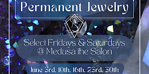Permanent Jewelry @Medusa the Salon