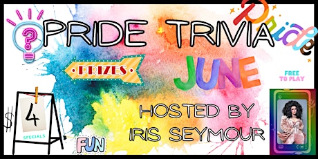 Pride Trivia: Hosted by Drag Queen Iris Seymour