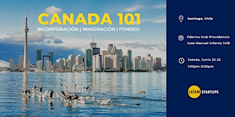 Canada 101 - Santiago, Chile Edition