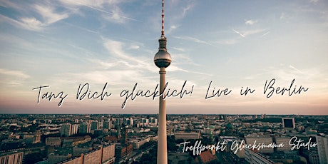Tanz Dich glücklich! Live über den Dächern von Berlin