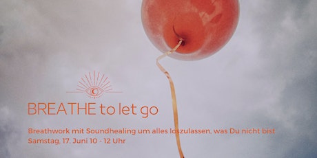 Breathe to let go - Breathworksession mit Soundhealing