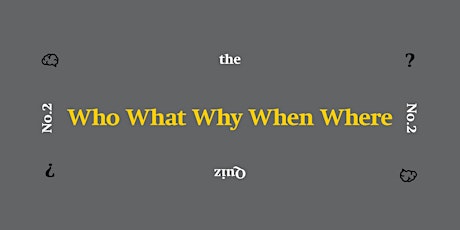 The Who What Why When Where Quiz #2 primary image