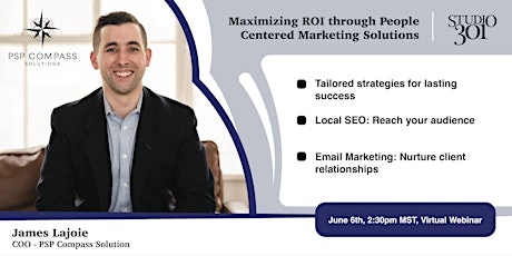 Maximizing ROI through People-Centered Marketing Solutions (Free Webinar!)