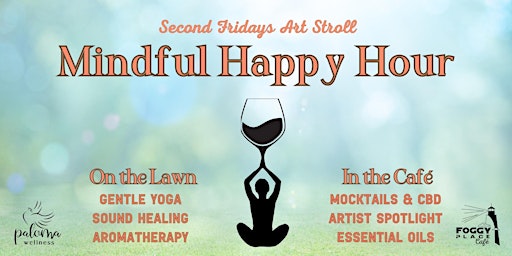 Mindful Happy Hour: Yoga, Sound Healing, and Aromatherapy primary image