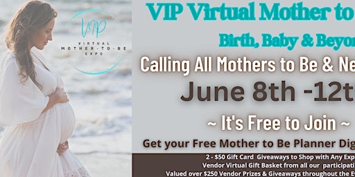 VIP Virtual Mother to Be, Baby & Beyond Expo primary image