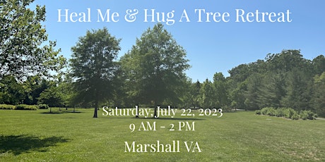 Heal Me & Hug a Tree Retreat