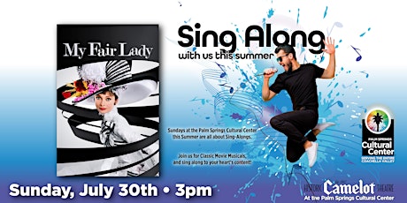 Sing Along with us this Summer: MY FAIR LADY