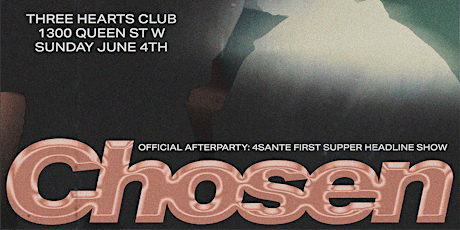 Chosen (4sante First Supper Official After Party)