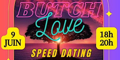 BUTCH LOVE, speed dating with a twist (FR/EN)