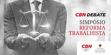 Imagem principal do evento CBN Debate: Os principais impactos da Reforma Trabalhista no seu primeiro ano de vigência