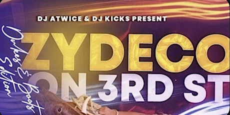 DJ KICKS & DJ A Twice Present: Zydeco on 3rd St- Dukes and Boots Experience