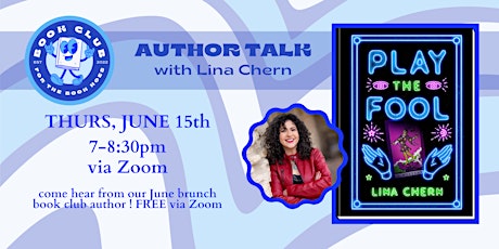 AUTHOR TALK with Lina Chern; author of Play the Fool