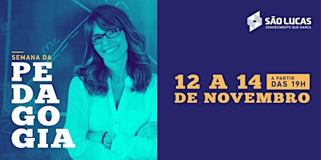 Imagem principal do evento Semana da Pedagogia São Lucas | 12, 13 e 14 de Novembro/2018