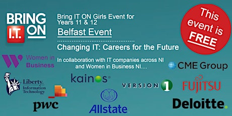 Bring IT On Girls Event - Changing IT: Careers for the Future (BELFAST) primary image