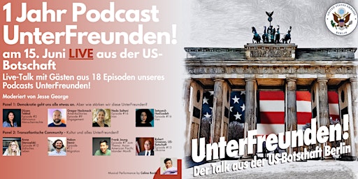 Immagine principale di 1 Jahr Podcast UnterFreunden! LIVE aus der US-Botschaft in Berlin. 