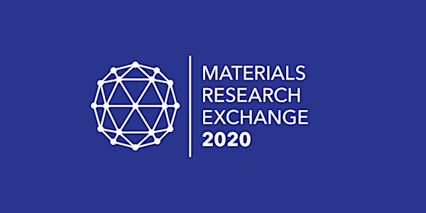 Materials Research Exchange 2020 - Delegates & Exhibitor Registration Open 