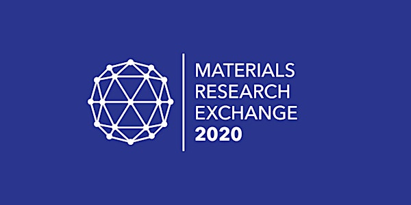 Materials Research Exchange 2020 - Delegates & Exhibitor Registration Open