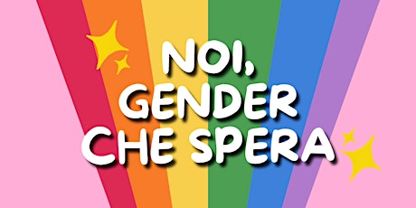 Noi, Gender Che Spera