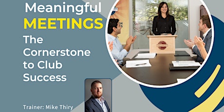 Meaningful Meetings:  The Cornerstone to Club Success