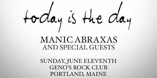 Imagen principal de TODAY IS THE DAY, MANIC ABRAXAS, AND SPECIAL