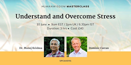 HumanWisdom Masterclass - Understand and Overcome Stress