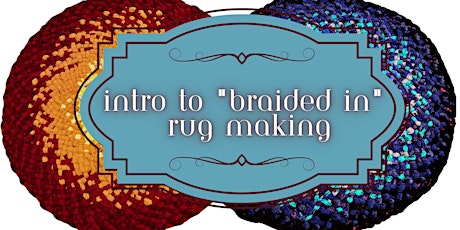 Intro to "Braided In" Rug Making with Jess King