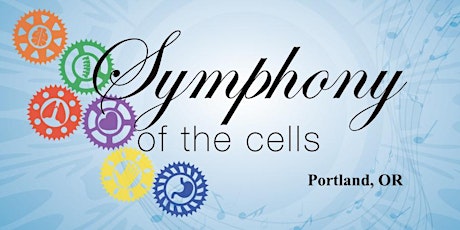 Symphony of the Cells - Portland, OR primary image