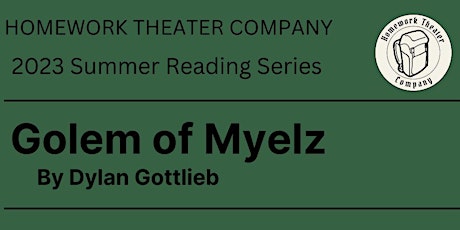 Golem of Myelz by Dylan Gottlieb- Play Reading