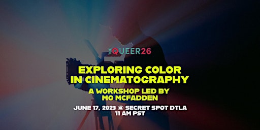 Hauptbild für Film Workshop: Exploring Color in Cinematography