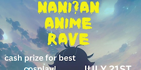 Nani? An Anime Rave!
