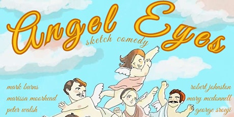 Angel Eyes: A Sketch Comedy Show