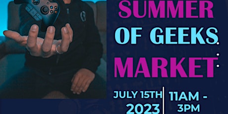 Summer of Geeks Market