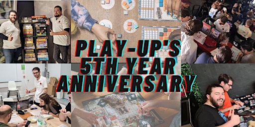 PlayUp's 5 Year Anniversary Multi Event