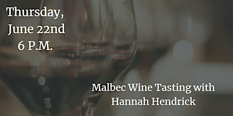 Malbec Wine Tasting with Hannah Hendrick