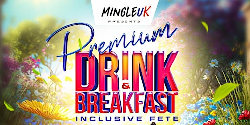 Primaire afbeelding van Mingle Premium All Inclusive Breakfast Fete