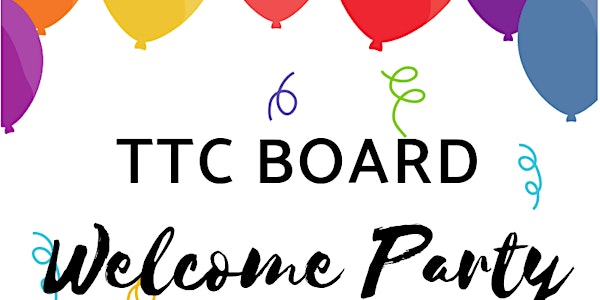 TTC Board Welcome Party 