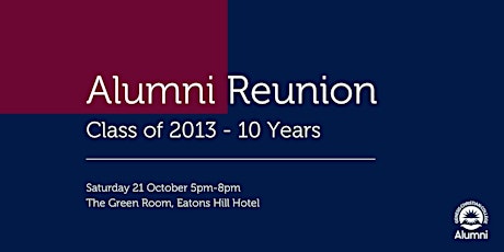 Alumni Reunion - Class of 2013 - 10 Years primary image