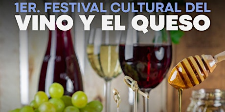 1er. Festival Cultural del VINO y el QUESO en Naucalpan.
