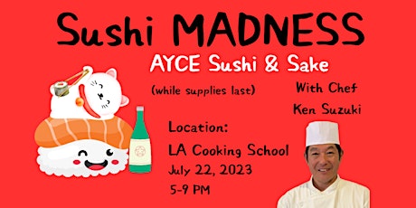 Sushi Madness! (Sushi and Sake Event)