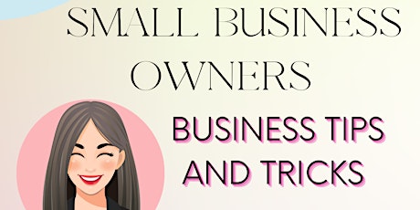 Business Tips and Tricks for Small Business Owners