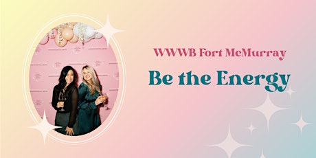Fort McMurray: Be The Energy