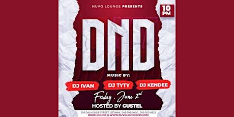 DND FRIDAY @ NUVO  OTTAWA’S BIGGEST NIGHT PARTY & TOP DJS!