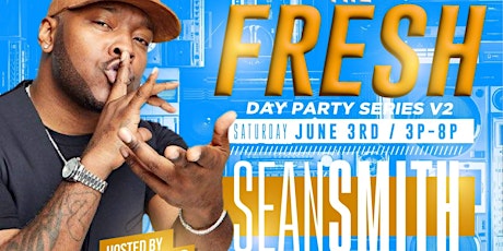 Imagen principal de The Fresh Day Party  w/Sean Mac