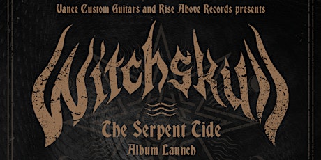 Witchskull 'The Serpent Tide' Album Launch at Cherry Bar, Sat August 5th