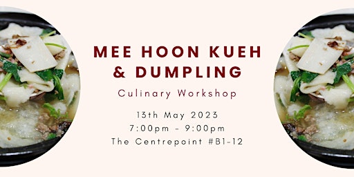 A Hawker Experience: Learn to make Mee Hoon Kueh & Dumplings primary image