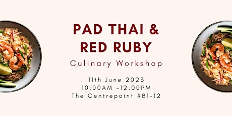 Thai Culinary Experience: Create Pad Thai & Red Ruby Dessert