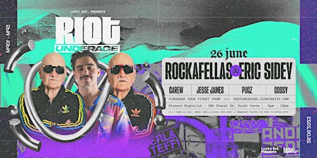 Hauptbild für Riot Underage / Rockafellas + Eric Sidey (June 26)