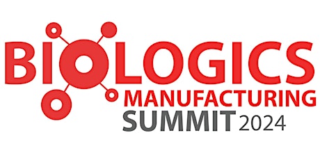 Biologics Manufacturing Summit 2024