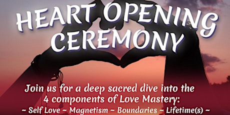 Heart Opening Ceremony