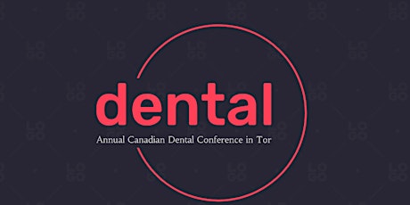 Annual Canadian Dental Conference in Toronto